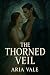 The Thorned Veil: A Moonlit...