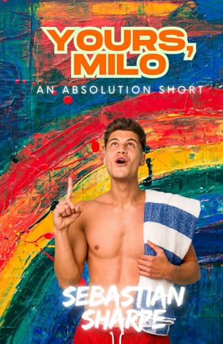 Yours, Milo (Absolution Series)