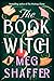 The Book Witch by Meg Shaffer