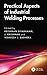 Practical Aspects of Industrial Welding Processes by Krishnan Sivaraman