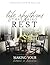 Life Rhythms That Bring Rest: A 4-Week Guide to Making Your Home a Haven