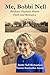 Me, Bobbi Nell: Buckner Orphans Home Faith and Romance