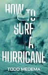 How to Surf a Hur...