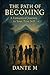 The Path of Becoming: A Fan...