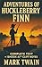 Adventures of Huckleberry Finn