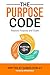 The Purpose Code: Restore P...