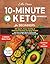 10-Minute Keto Cookbook for...