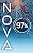 Nova, 97% d'approbation: Les 3 derniers pourcents pourraient lui coûter la vie… (French Edition)