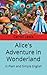 Alice's Adventure in Wonderland: In Plain and Simple English