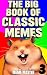 The Big Book of Classic Memes 3 (Wholesome Clean Memes for Everyone)