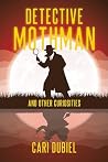 Detective Mothman...