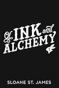 Of Ink and Alchemy