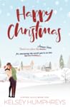 Happy Christmas: A Hilarious Holiday Marriage of Convenience Romance