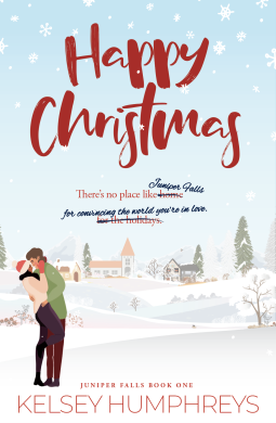 Happy Christmas: A Hilarious Holiday Marriage of Convenience Romance (Juniper Falls Book 1)