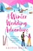 A Winter Wedding Adventure ...