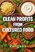 Clean Profits from Cultured...