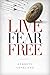 Live Fear Free