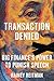 Transaction Denied by Rainey Reitman