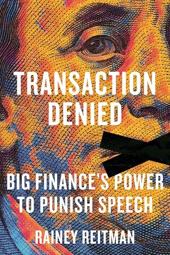 Transaction Denied: Big Finance's Power to Punish Speech (Hardcover)