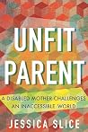 Unfit Parent: A D...