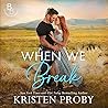 When We Break