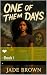 One Of Them Days: -Book 1