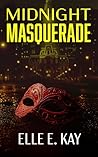 Midnight Masquerade (Toxic Truths #2)