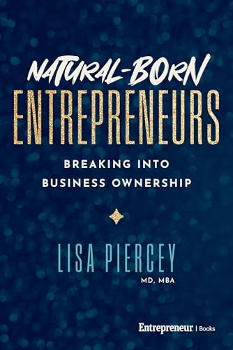 Natural-Born Entrepreneurs: Breaking into Business Ownership (Kindle Edition)