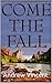 Come the Fall by Andrew Vincent