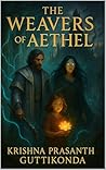 The Weavers of Aethel The Weavers of Aethel