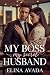 My Boss My Secret Husband: ...