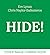 Hide!