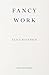 Fancy Work: Unpicking Past Lives