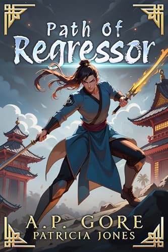 Path of Regressor: A Cultivation Progression Fantasy (Kindle Edition)