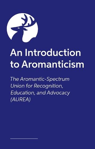 The Other A in LGBTQIA+: An Introduction to the Aromantic Community, in Our Own Words (Paperback)