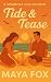 Tide & Tease: A Forced-Prox...