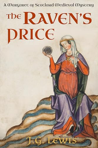 The Raven's Price: A Margaret of Scotland Medieval Mystery (Margaret of Scotland Medieval Mysteries Book 2)