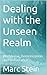 Dealing with the Unseen Rea...