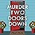 Murder Two Doors Down: A HOA Homicide Mystery