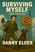Surviving Myself: The Compl...