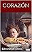 Corazón - Edmondo de Amicis (Spanish Edition)