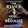 The River She Became