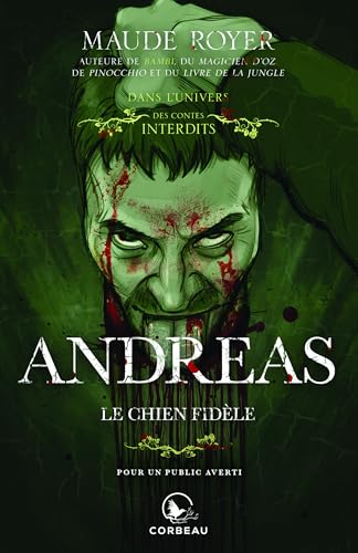 Dans l'univers des Contes Interdits - Andreas, le chien fidèle (French Edition)