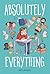 Absolutely Everything: A Graphic Novel