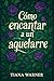 Cómo encantar a un aquelarre (Cómo conquistar a una bruja #2)