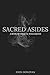 Sacred Asides: A Book of Bi...