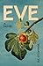 Eve: A Novel