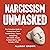 Narcissism Unmasked: The Co...