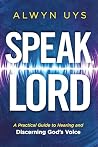 Speak, Lord: A Pr...