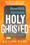 Holy Ghosted: Wha...
